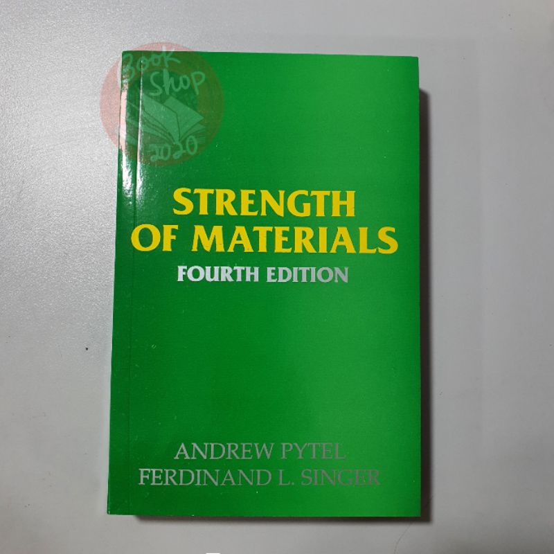 Strength Of Materials: Fourth Edition Andrew Pytel & Ferdinand Singer ...