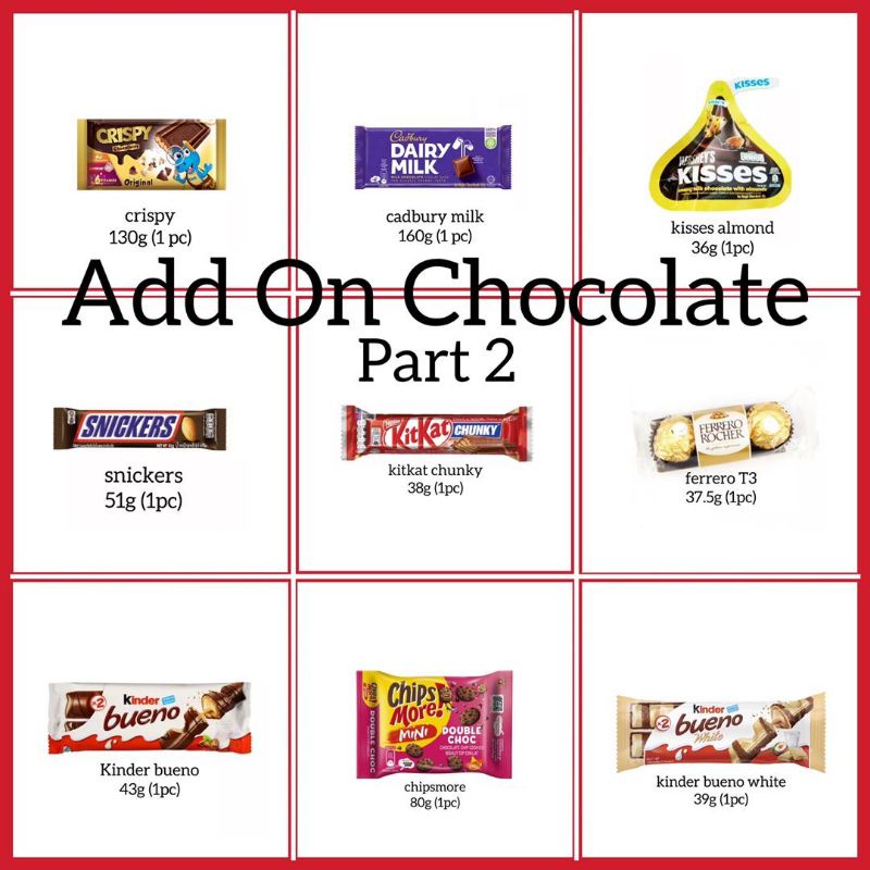 (ADD ON)Chocolate cadbury kisses snickers kitkat ferrero rocher crispy ...