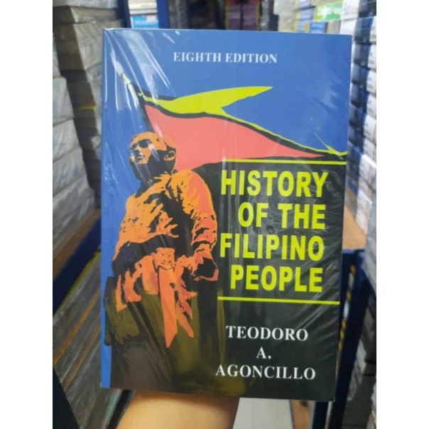 History of the Filipino People 8th edition by Teodoro Agoncillo ...