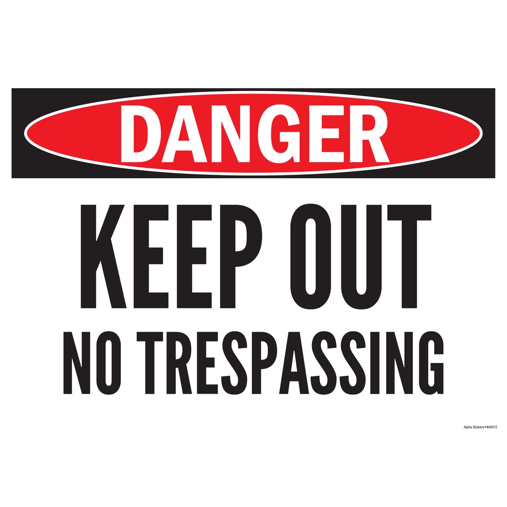 No Trespassing Sign Danger Keep Out Vinyl Sticker Only Sign Size 10"W X ...