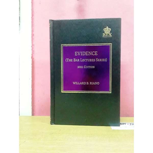 EVIDENCE (THE BAR LECTURE SERIES) 2022 ED. CLOTH BOUND BY. RIANO ...