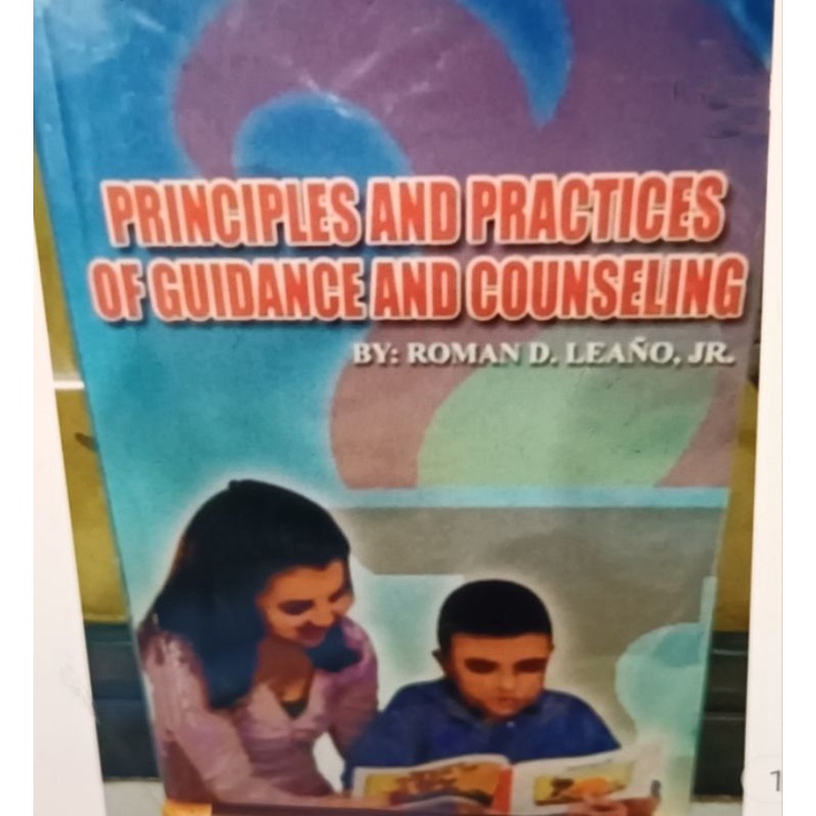 PRINCIPLES AND PRACTICES OF GUIDANCE AND COUNSELING BY. LEAÑO, JR ...