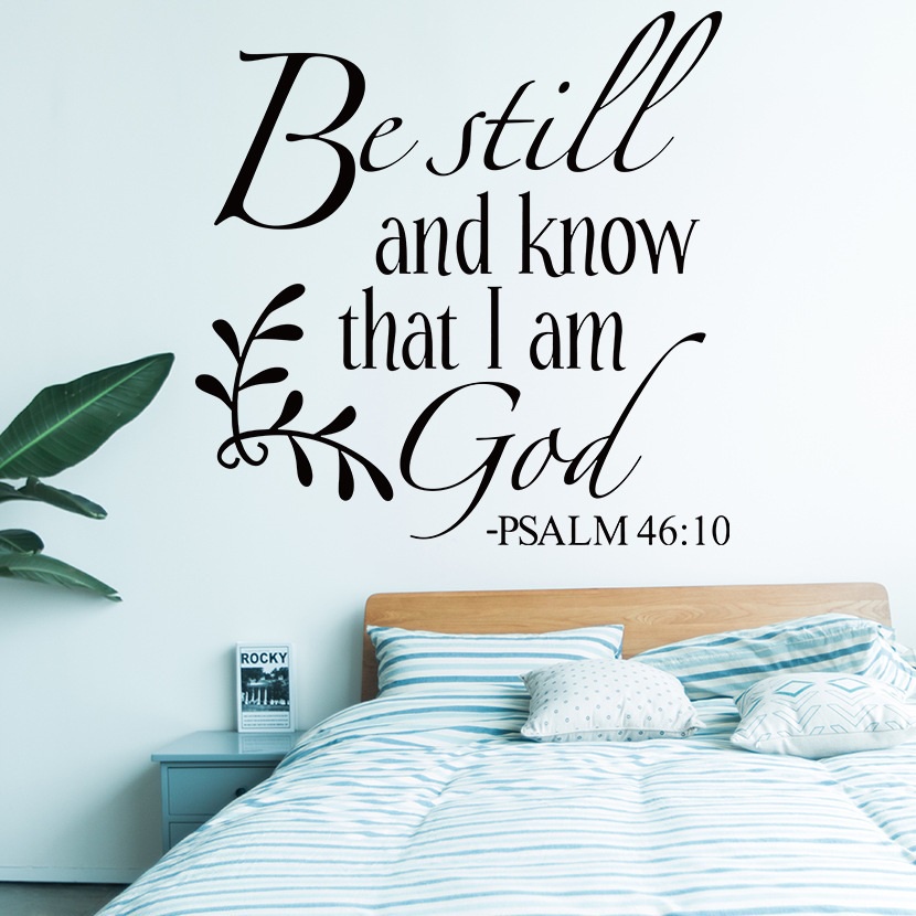 Psalm 46:10 Be still and know that I am god Quote Wall Sticker ...