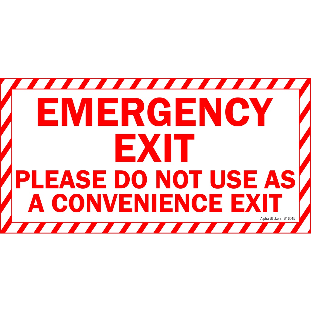 Emergency Exit Sign Please Do Not Use As A Convenience Exit Vinyl ...