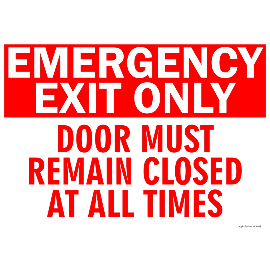 Emergency Exit Only Sign Door Must Remain Closed At All Times Vinyl ...