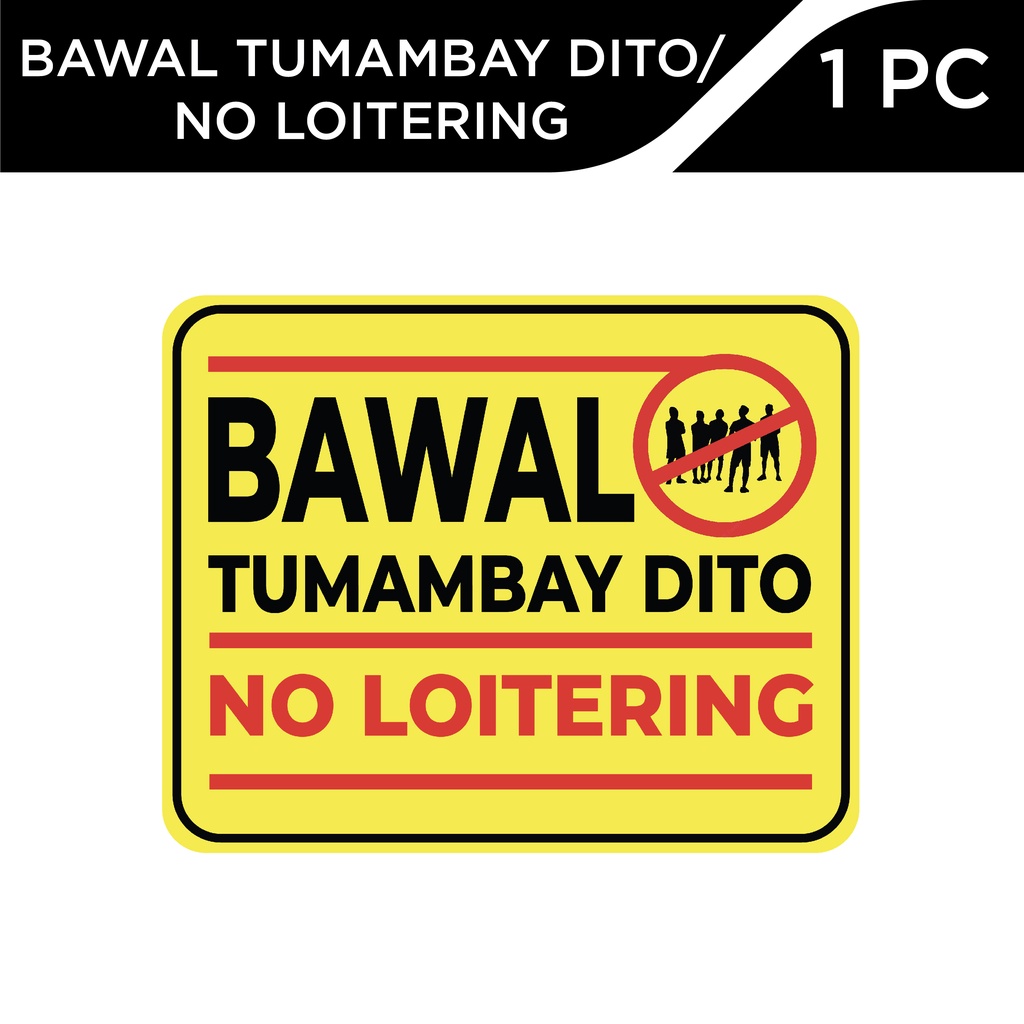 Dsign BAWAL TUMAMBAY DITO - NO LOITERING 10X8