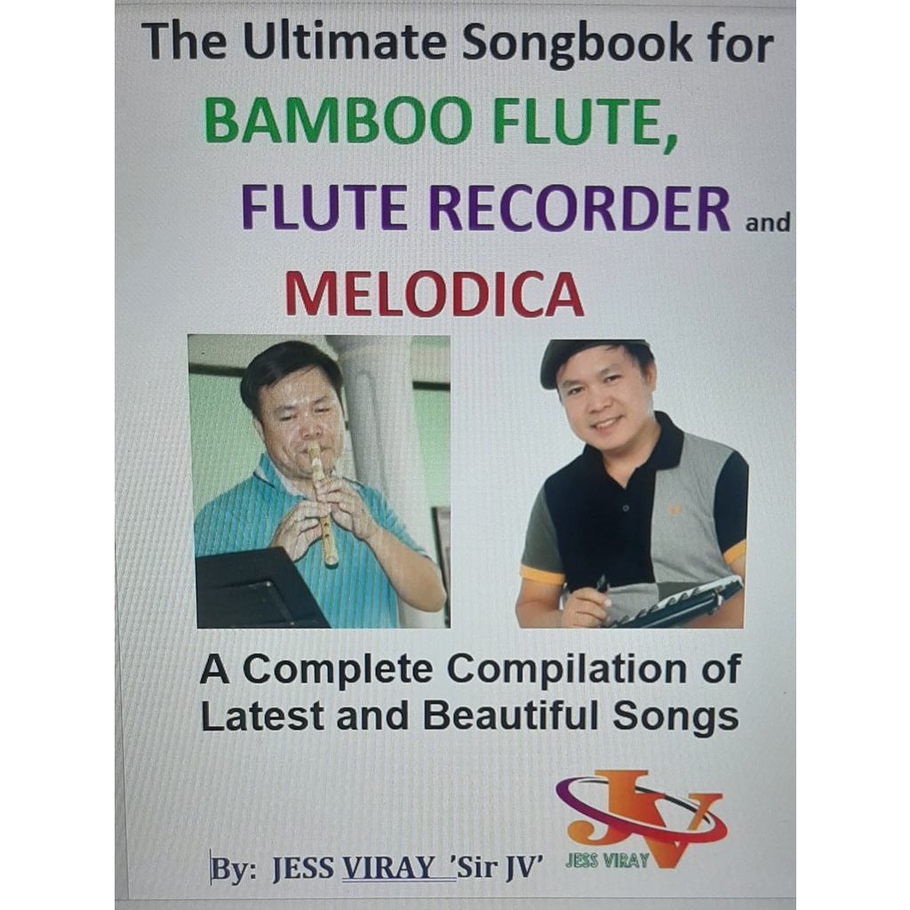 FLUTE AND MELODICA SONGBOOK (The ULTIMATE Songbook for Bamboo Flute