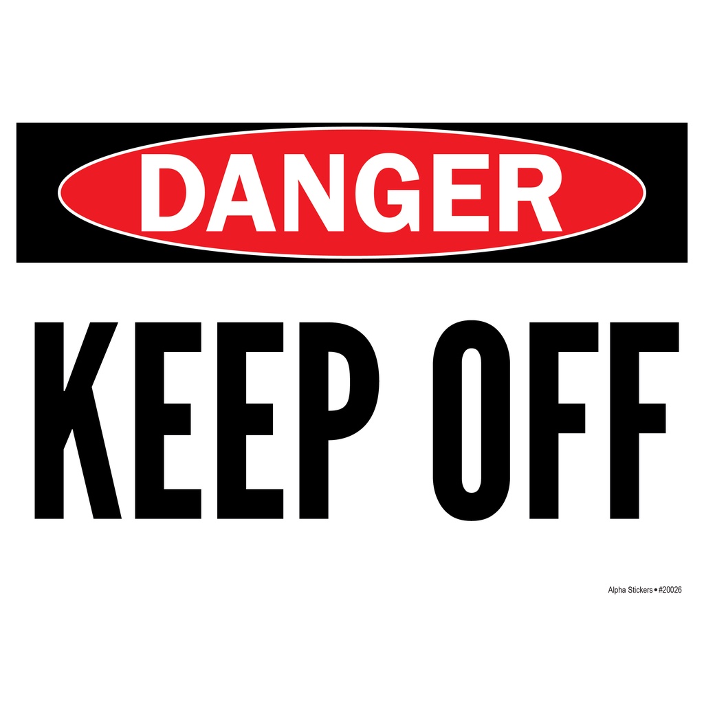 Machine Hazard Sign Keep Off Vinyl Sticker Signage Size 10