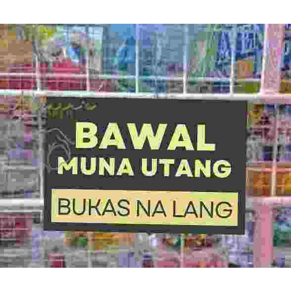 Bawal Utang No Credit Bawal Umutang Laminated/PVC /Sticker Signage For ...