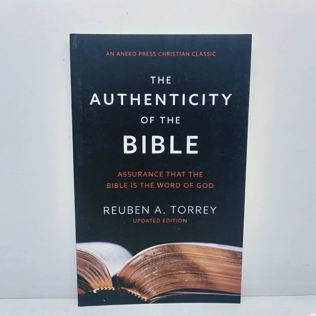 THE AUTHENTICITY OF THE BIBLE (SOFTCOVER) BY Reuben a Torrey | Shopee ...