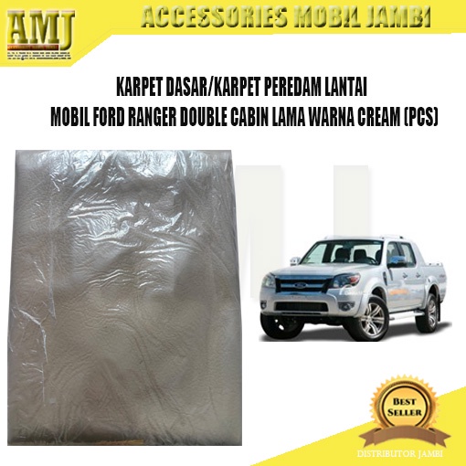 Basic CARPET FORD RANGER OLD DOUBLE CABIN CREAM CAR FLOOR DAMPER ...