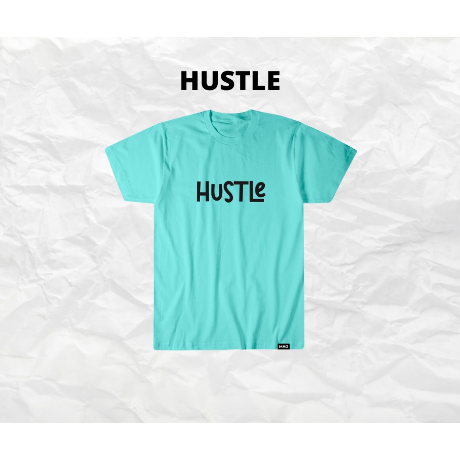 Hustle Statement by Mad Apparel & Merch / Lokal Clothing / Statement T ...