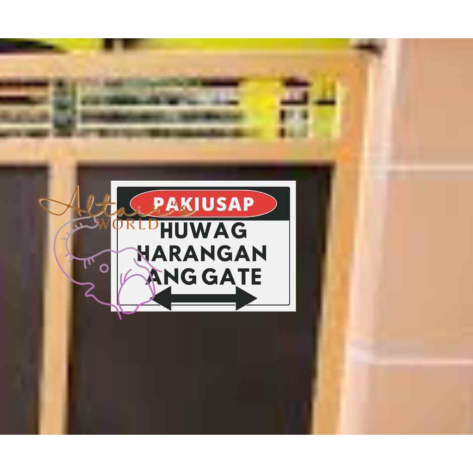 Huwag Harangan Ang Gate Sign Laminated Pvc Sticker Sintra Shopee Philippines 8497