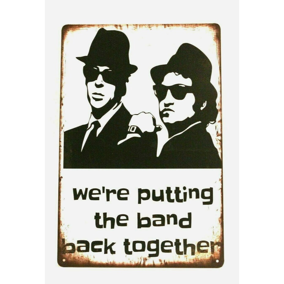 Blues Brothers Tin Sign Metal Movie Poster Putting The Band Back ...