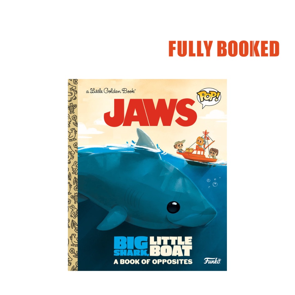 JAWS: Big Shark, Little Boat! A Book of Opposites, Little Golden Book ...