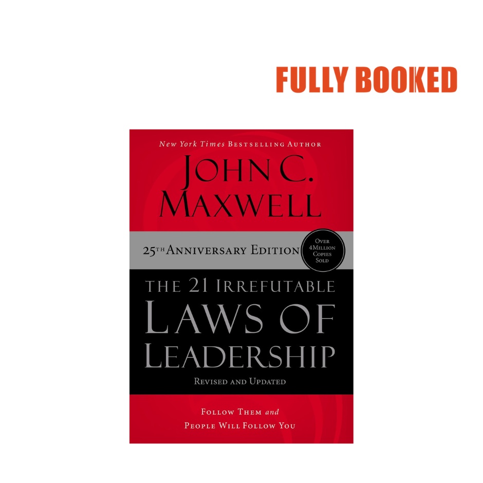 The 21 Irrefutable Laws of Leadership, 25th Anniversary Edition ...