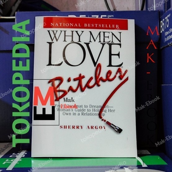 Book Why Men Love Bitches From Buttonscarves To Dreamgirl (Sherry Argov ...