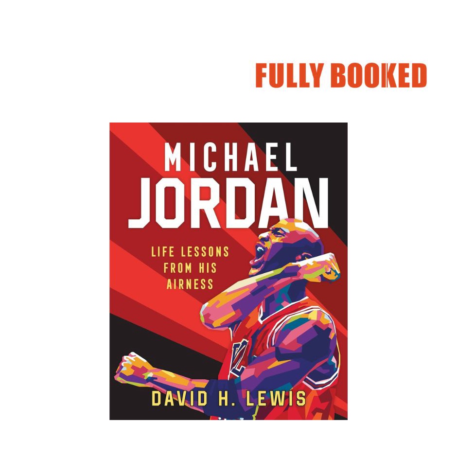 Michael Jordan: Life Lessons From His Airness (hardcover) By David H 