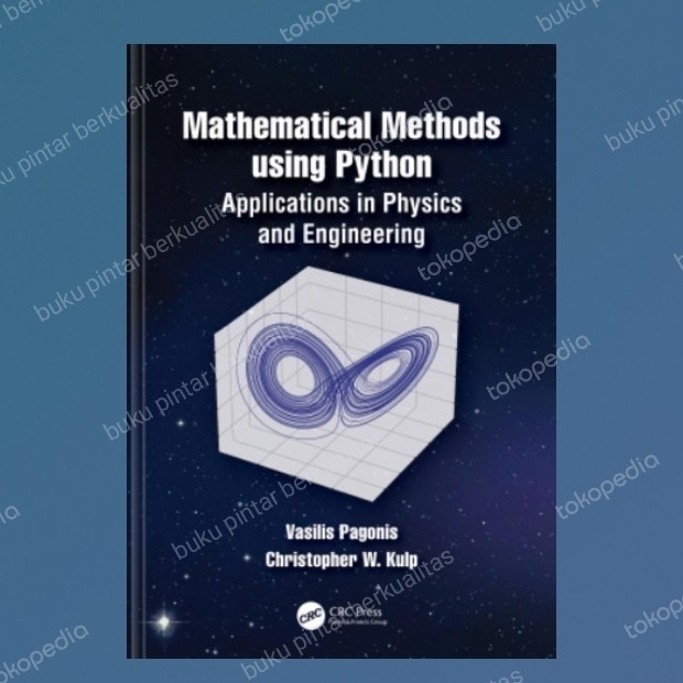 Mathematical Methods using Python: Applications in Physics and Enginee ...