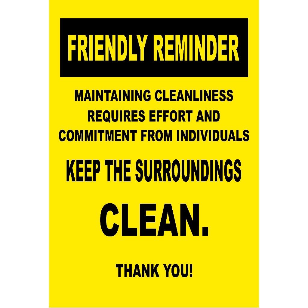 SIGN FRIENDLY REMINDER MAINTAIN CLEANLINESS SIGNAGE PVC TYPE WATERPROOF ...