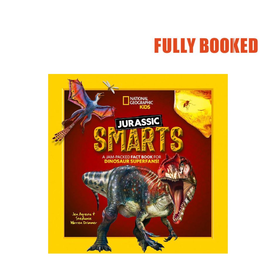 National Geographic Kids Jurassic Smarts A jampacked fact book for dinosaur (Paperback