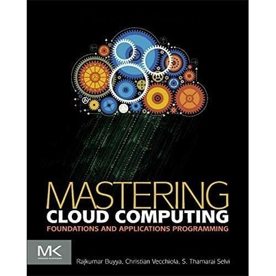 Mastering Cloud Computing Foundations And Applications Programming