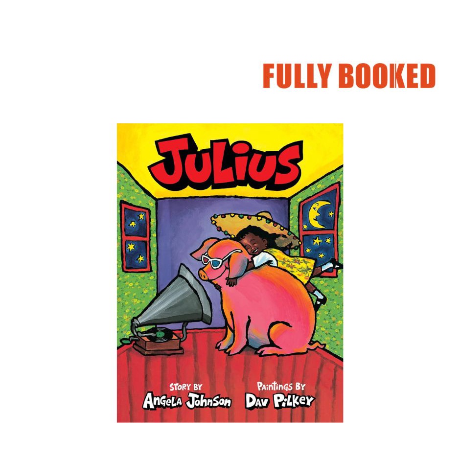 Julius (Hardcover) by Angela Johnson, Dav Pilkey | Shopee Philippines