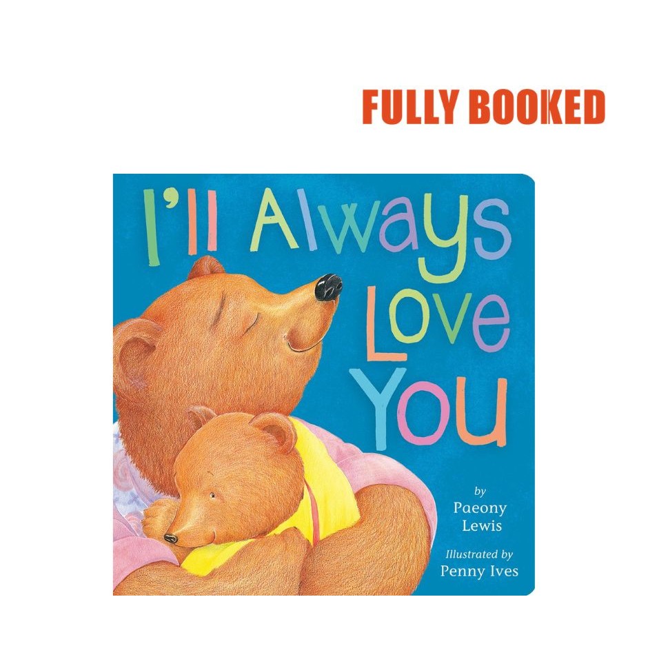 I'll Always Love You (Board Book) by Paeony Lewis | Shopee Philippines