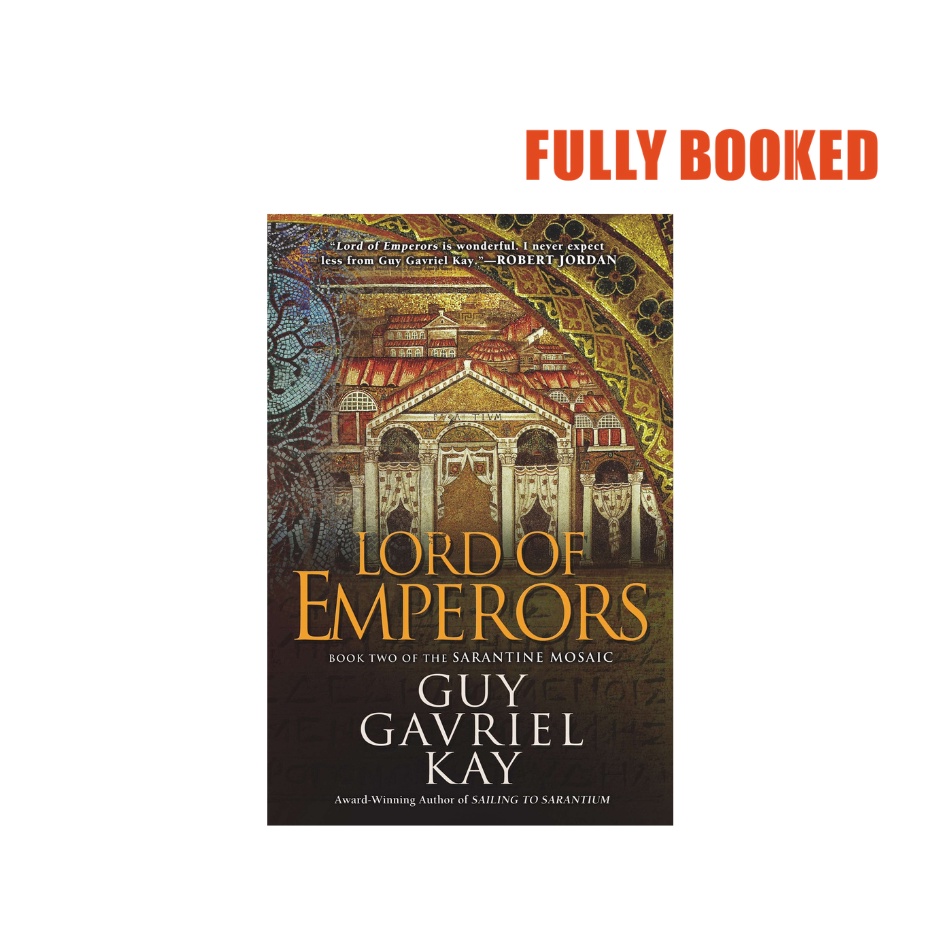 Lord of Emperors: Sarantine Mosaic, Book 2 (Paperback) by Guy Gavriel ...