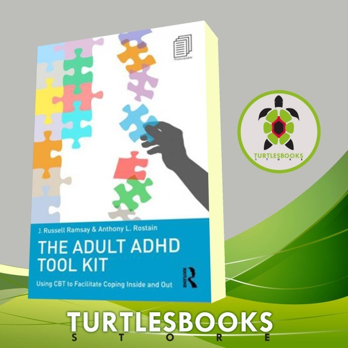 The Adult ADHD Tool Kit: Using CBT to Facilitate Coping Inside and Out ...