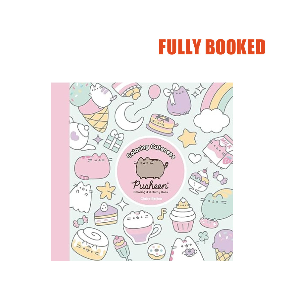 Coloring Cuteness: A Pusheen Coloring & Activity Book (Paperback) by Claire Belton | Shopee ...