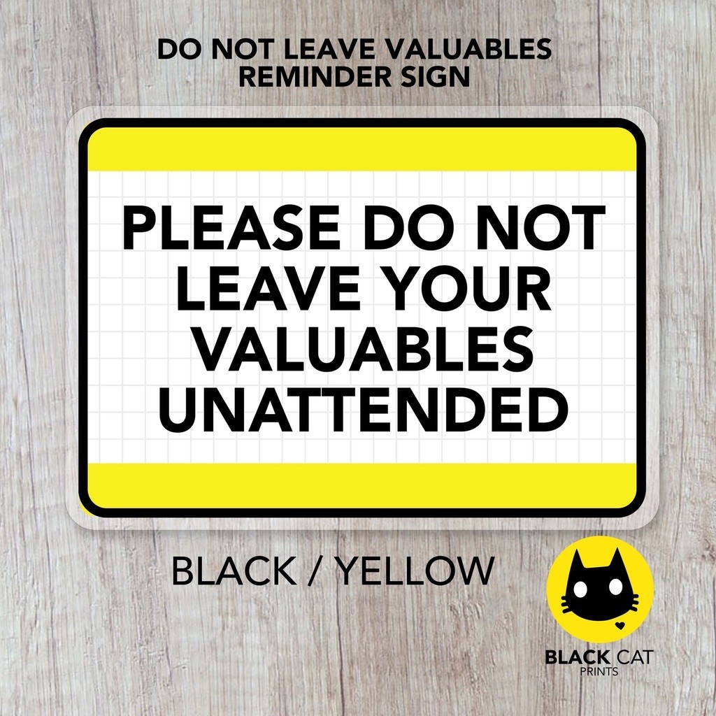 ♞Do Not Leave Your Valuables Unattended and Store CCTV Signs