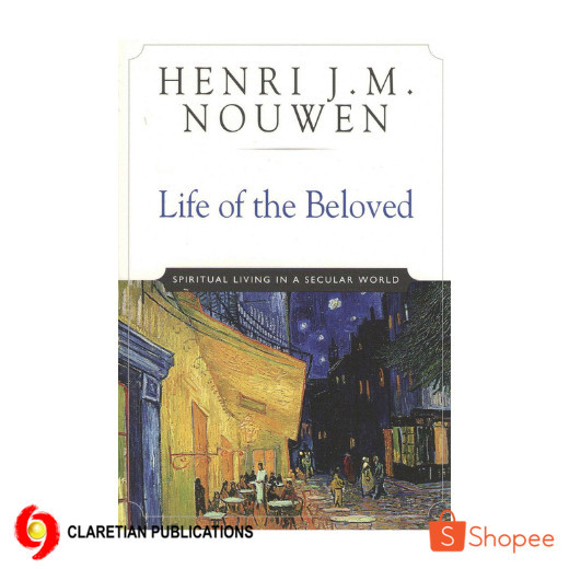 Life Of The Beloved: Spiritual Living In A Secular World | Shopee ...