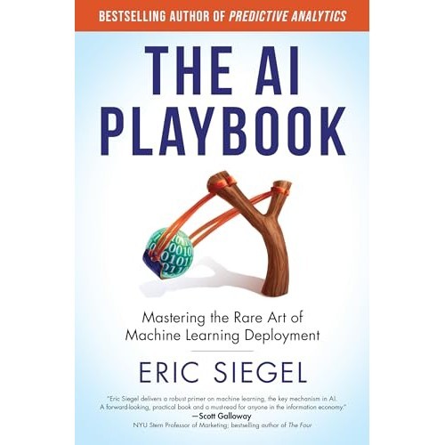 The AI Playbook: Mastering the Rare Art of Machine Learning Deplo ...