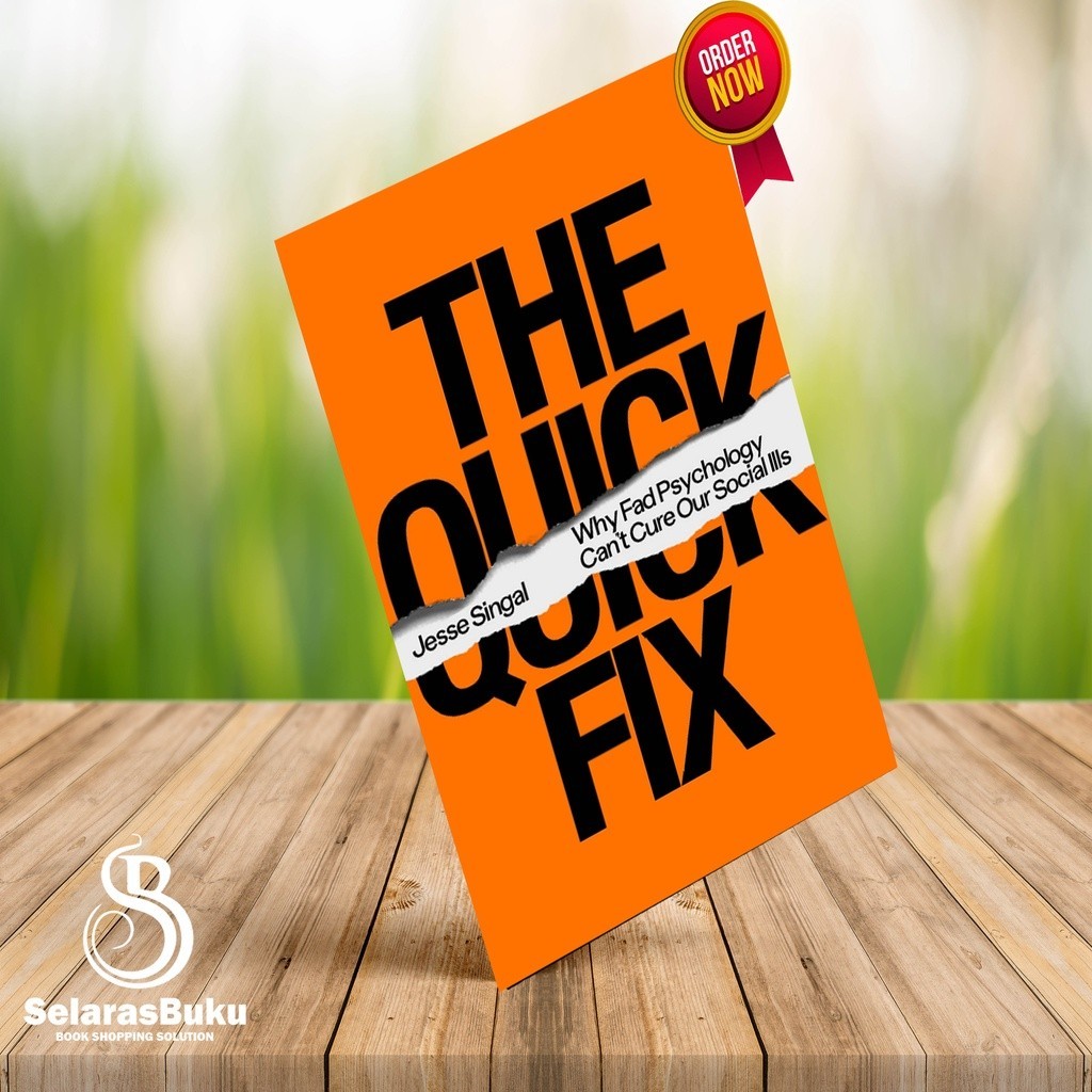 (ENGLISH) The Quick Fix: Why Fad Psychology Cant Cure Our Social Ills ...