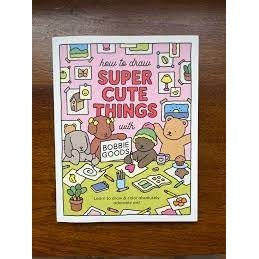 How to draw Super Cute Things with Bobbie Goods!: Learn to draw ...