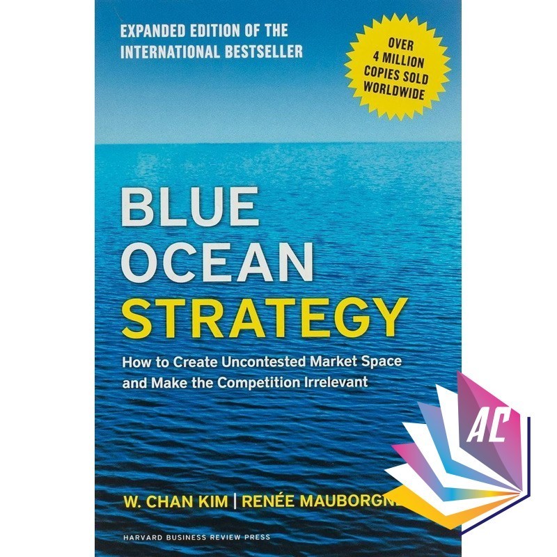BLUE OCEAN STRATEGY by W. Chan Kim : How to Create Uncontested Market ...