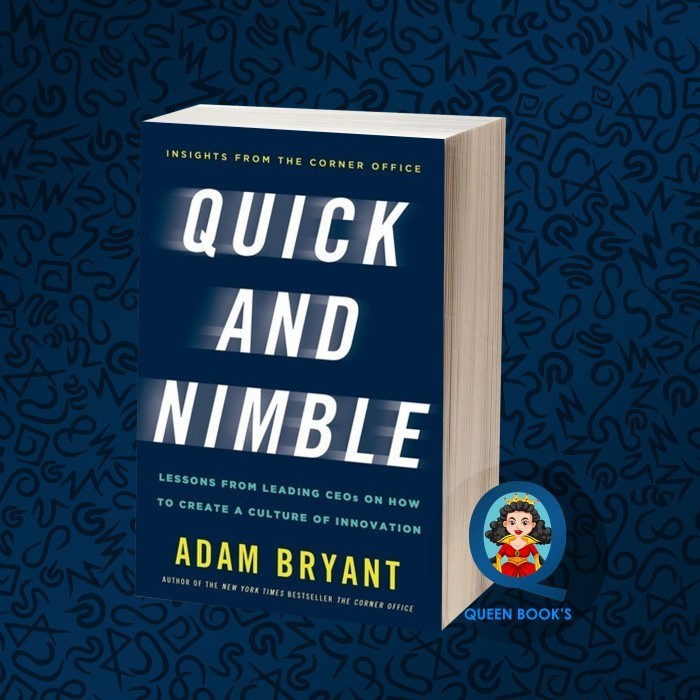 Quick and Nimble: Lessons from Leading CEOs on How to Create a Culture ...