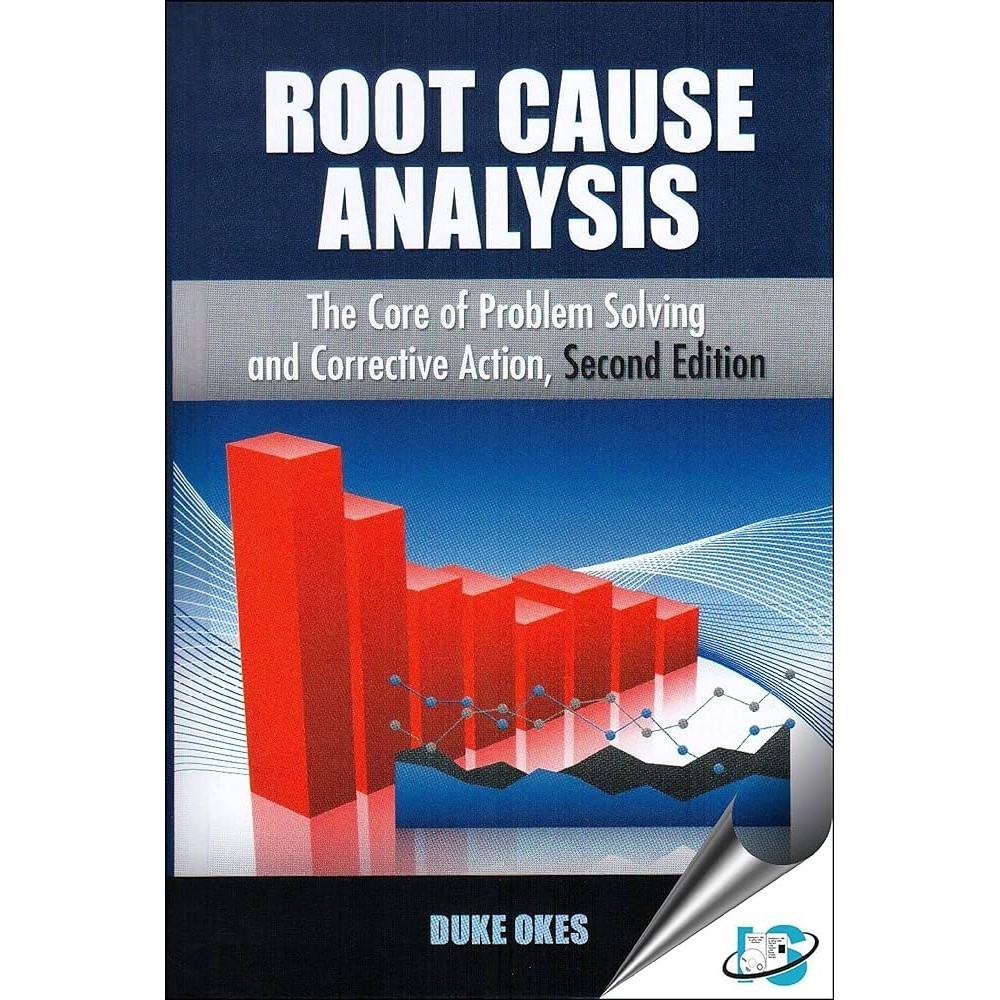 root-cause-analysis-the-core-of-problem-solving-and-corrective-action