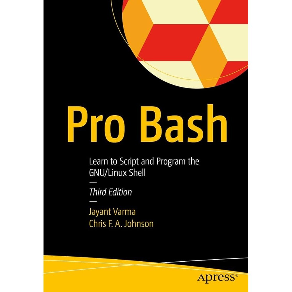 Pro Bash: Learn to Script and Program the GNU/Linux Shell | Shopee ...