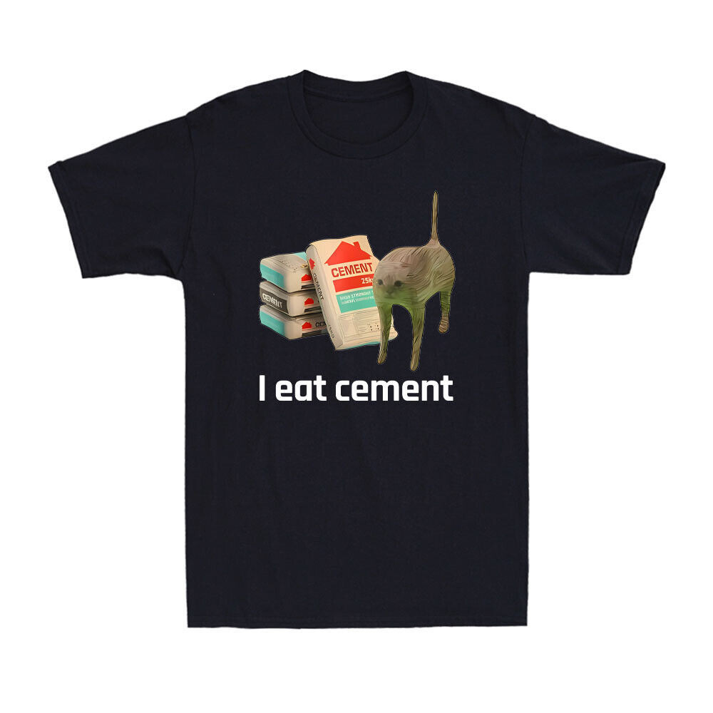 Cat I Eat Cement Funny Oddly Specific Meme Cat Lovers Vintage Men'S T ...