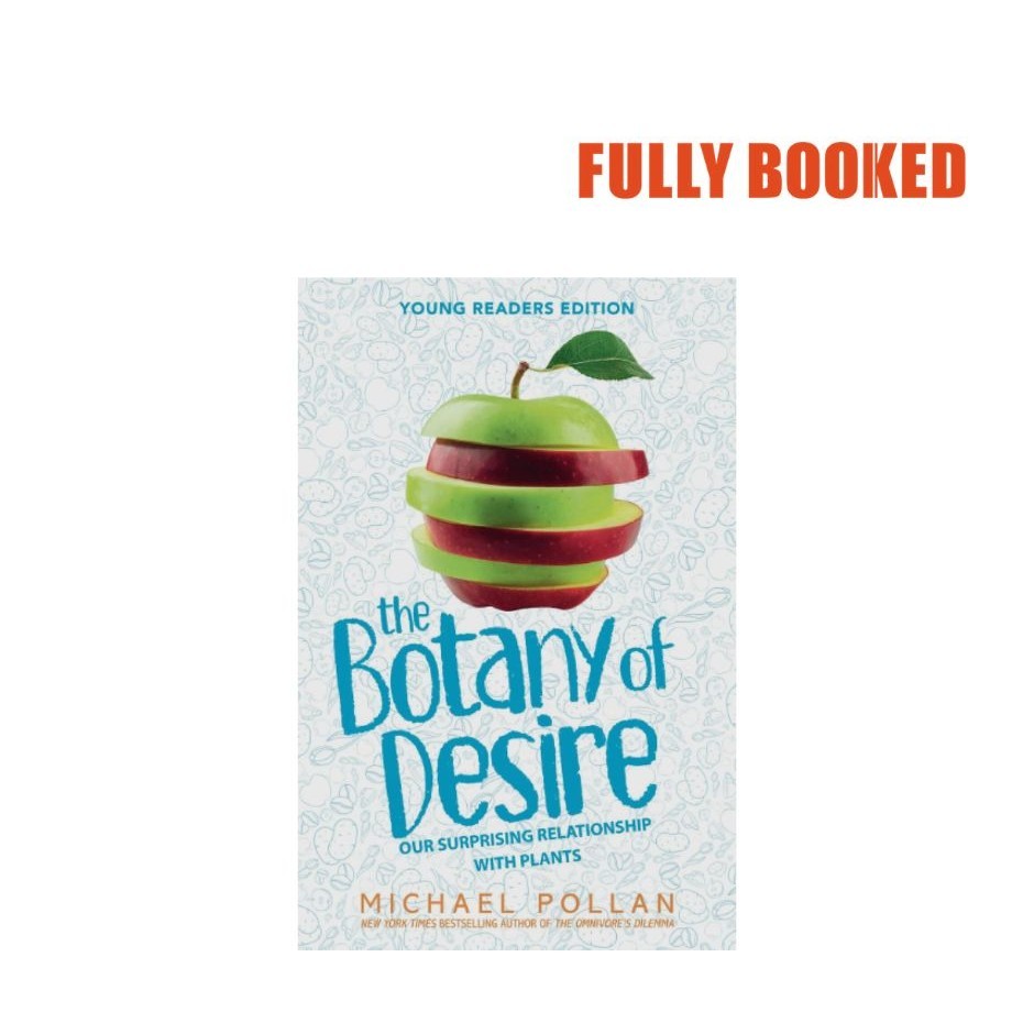 The Botany of Desire, Young Readers Edition Our Surprising