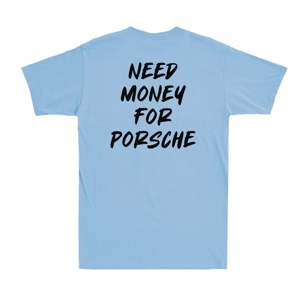 Need Money For Car Funny Car Lovers Letter Saying Men'S TShirt (Print