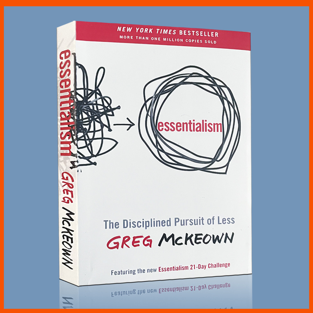 Essentialism : The Disciplined Pursuit of Less by Greg McKeown ...