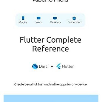 Flutter Complete Reference Create Beautiful Fast and Native Apps for ...
