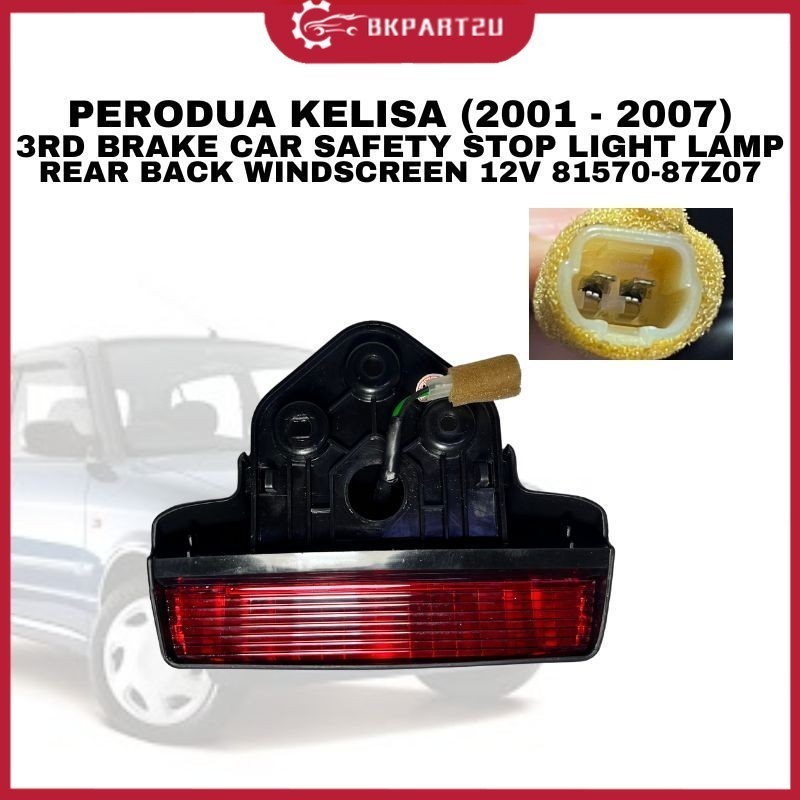 PERODUA KELISA (2001 - 2007) 3RD BRAKE CAR SAFETY STOP LIGHT LAMP REAR ...