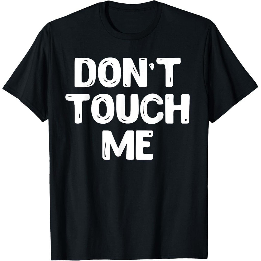 Original Don'T Touch Me Shirt Introvert Gift Shirts T-Shirt | Shopee ...