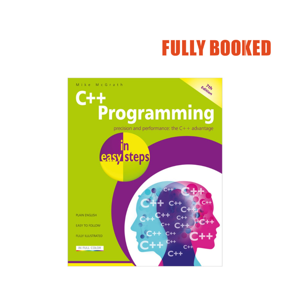 C++ Programming in Easy Steps, 7th Edition (Paperback) by Mike McGrath ...