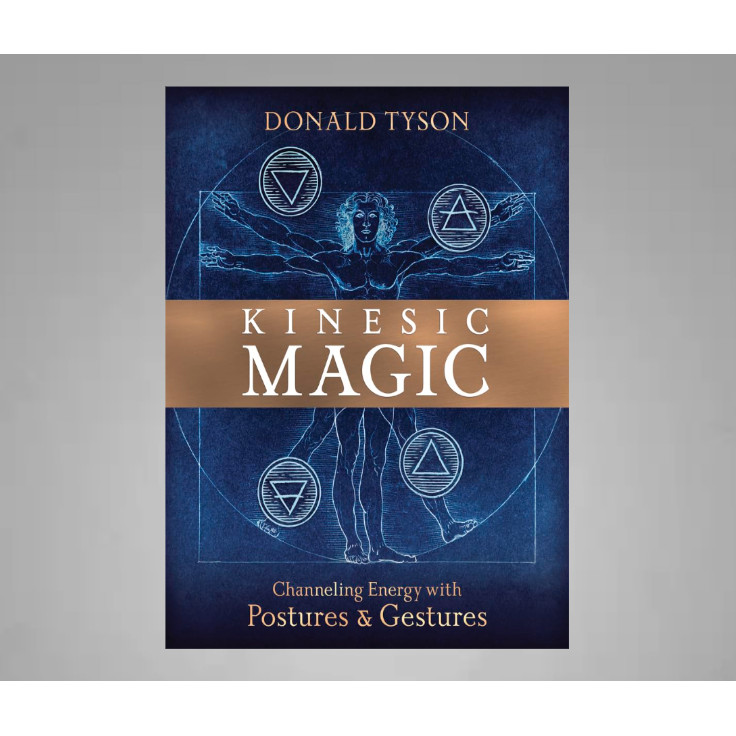 Kinesic Magic: Channeling Energy with Postures & Gestures [Paperback ...