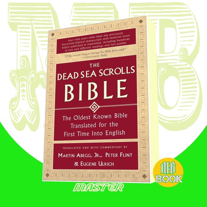 The Dead Sea Scrolls Bible; The Oldest Known Bible Martin G, Jr ...
